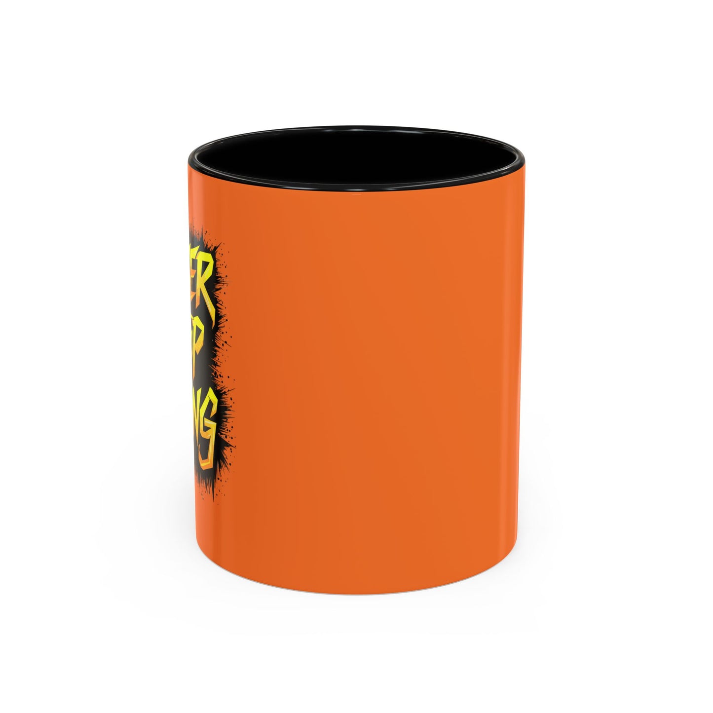 Never Stop Trying Accent Coffee Mug (11, 15oz)