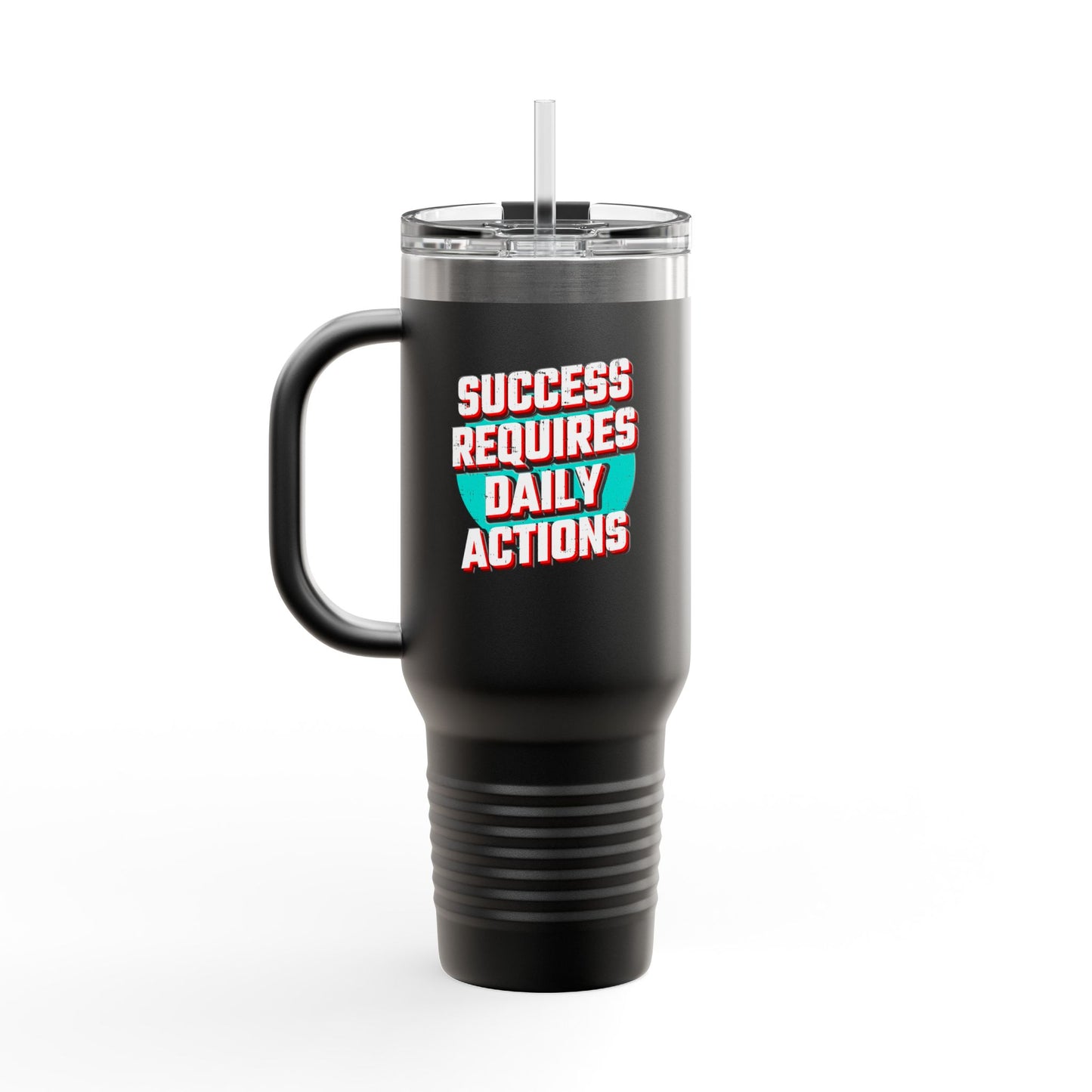 Success Requires Daily Actions Insulated Travel Mug, 40oz