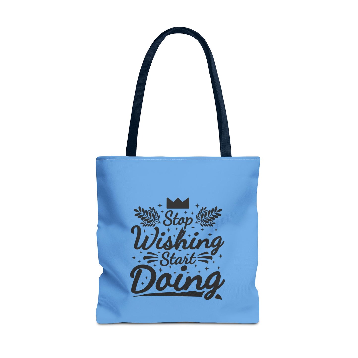Stop Wishing Start Doing Tote Bag (AOP)