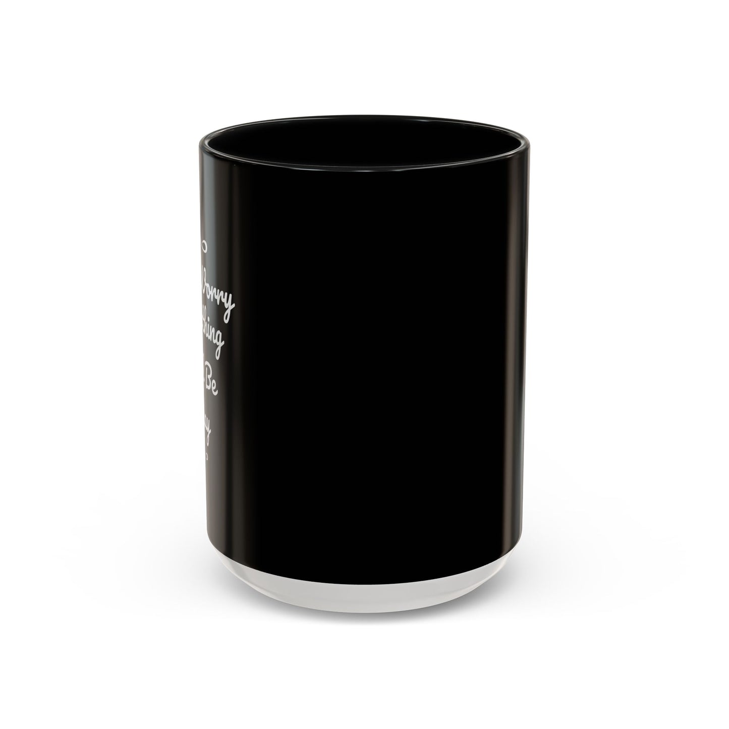 Don't Worry Everything Will Be Okey Accent Coffee Mug (11, 15oz)