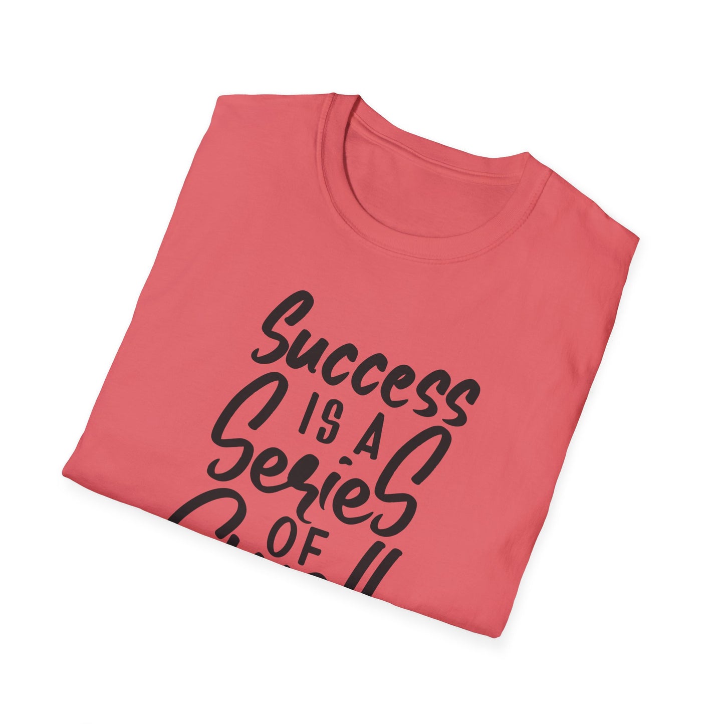 Success is a Series of small Things  Unisex Softstyle T-Shirt