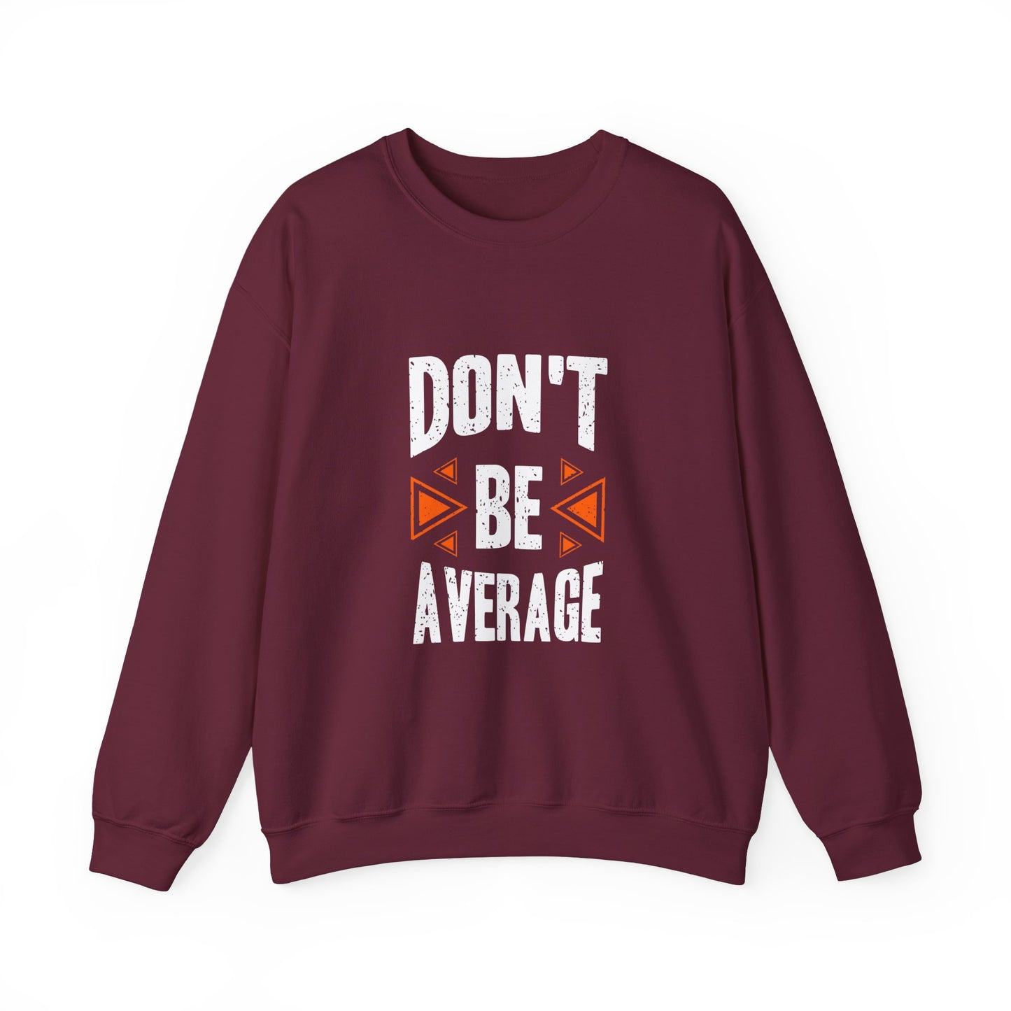 Don't Be Average Unisex Heavy Blend™ Crewneck Sweatshirt