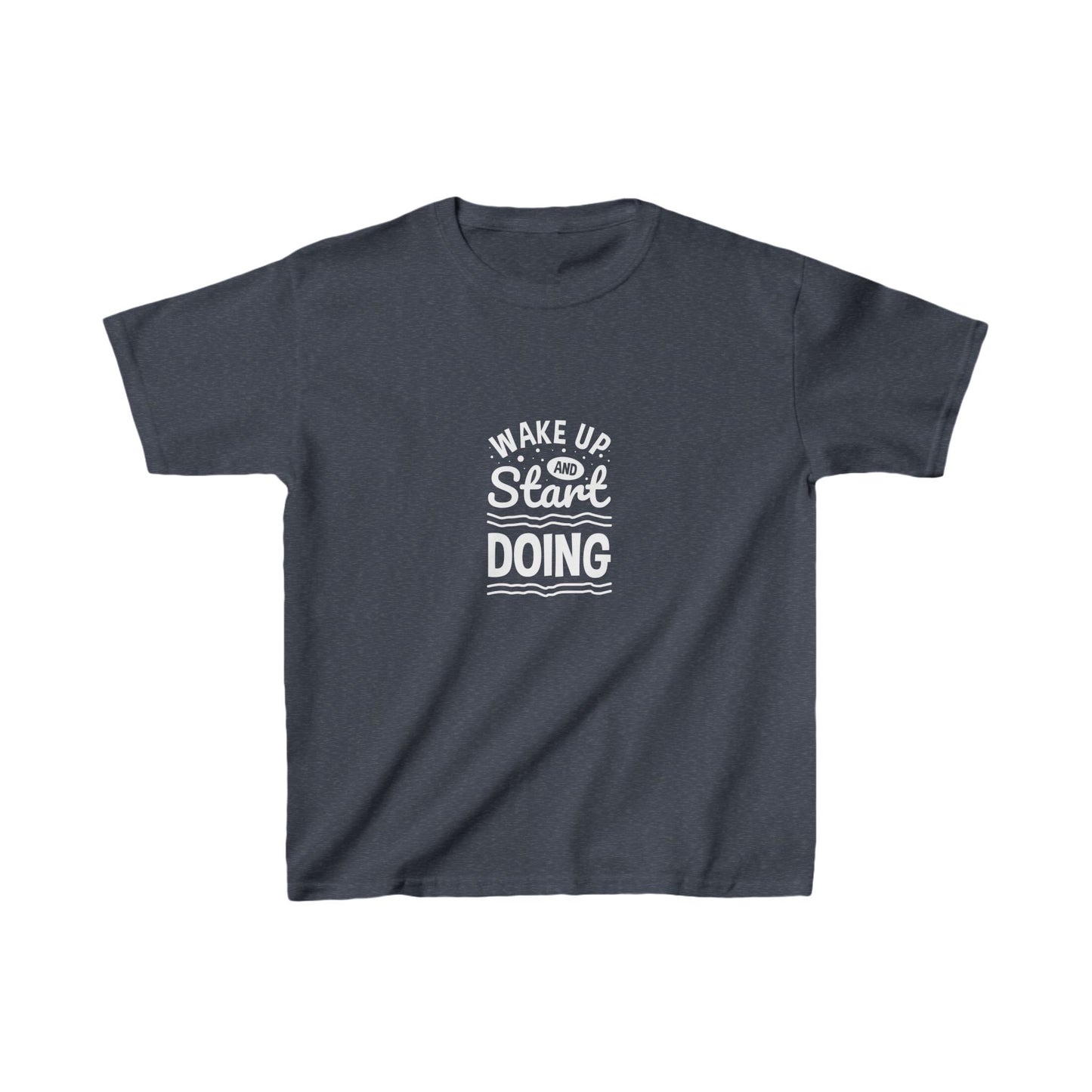 Wake Up And Start Doing Kids Heavy Cotton™ Tee