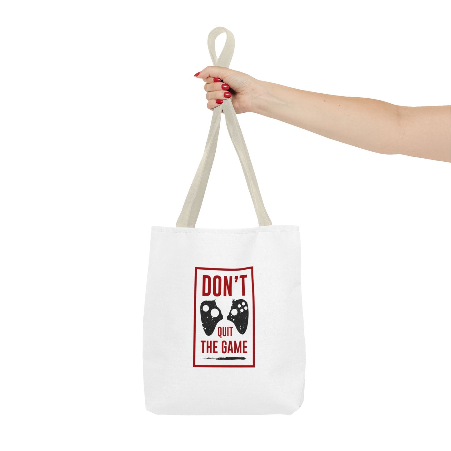 Don't Quit The Game Tote Bag (AOP)