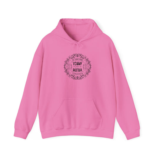 Do Something Today To A Better Tomorrow Unisex Heavy Blend™ Hooded Sweatshirt