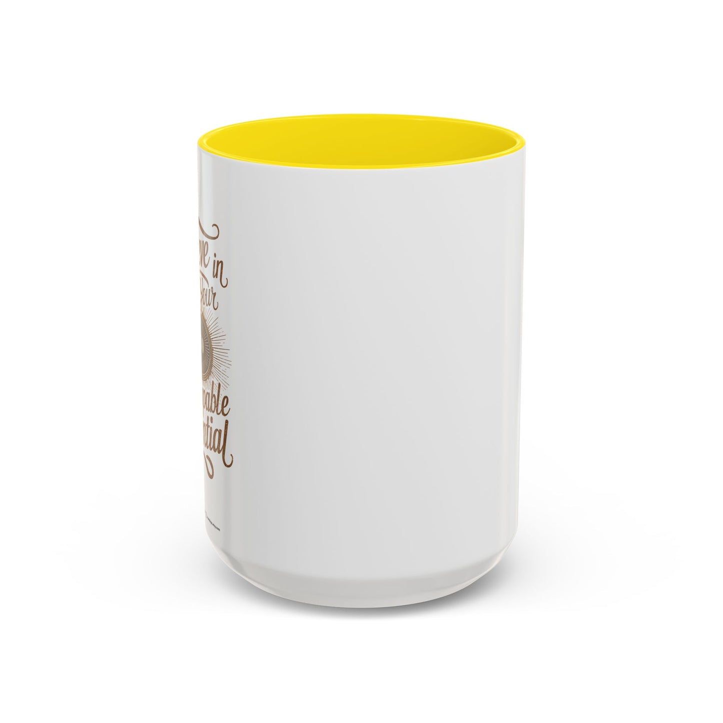 Believe In Your Unstopable Potential Accent Coffee Mug (11, 15oz)