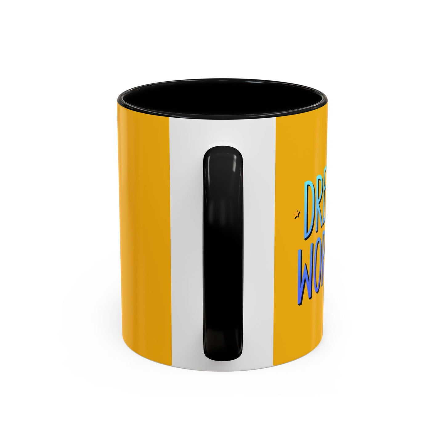 Dream Big Work Hard Accent Coffee Mug (11, 15oz)