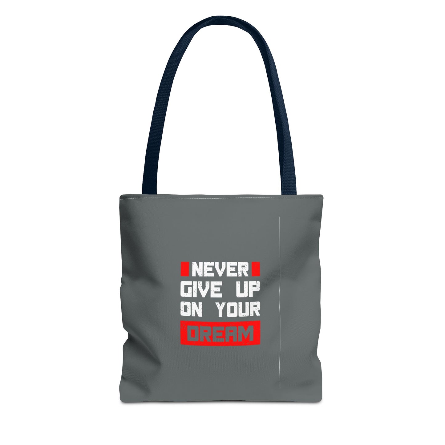 Never Give Up On Your Dream Tote Bag (AOP)