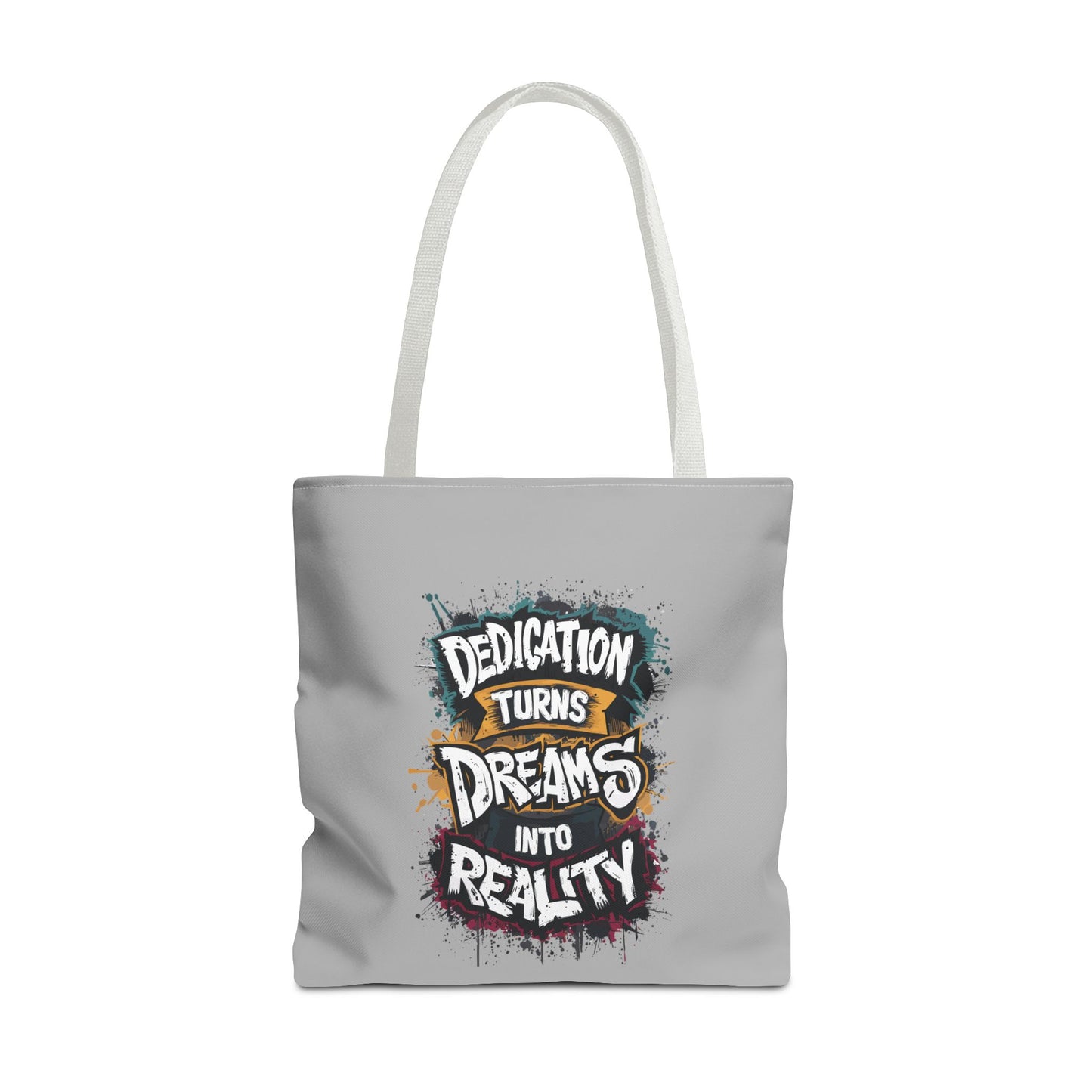 Dedication Turns Dreams Into Reality Tote Bag (AOP)