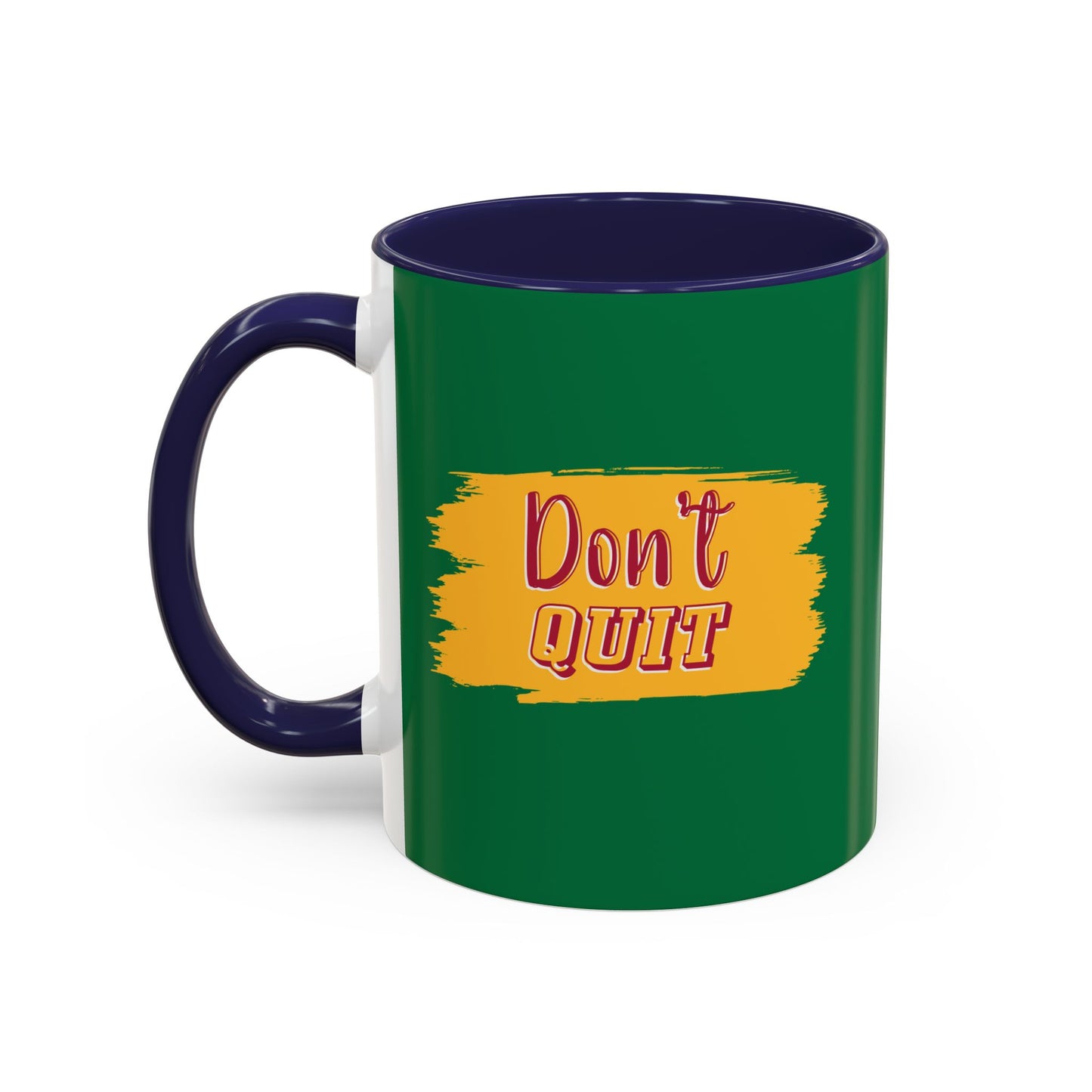 Don't Quit Accent Coffee Mug (11, 15oz)