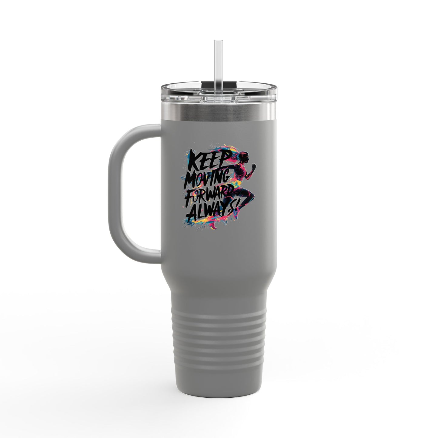 Keep Moving Forward Always Insulated Travel Mug, 40oz