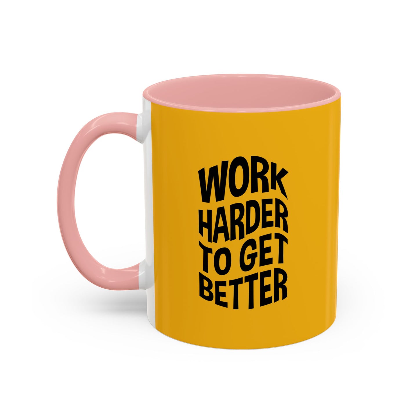 Work Harder To Get Better Accent Coffee Mug (11, 15oz)