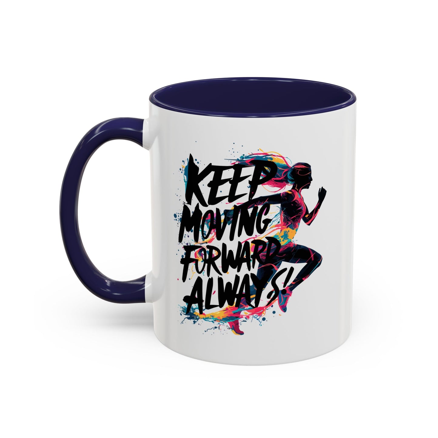 Keep Moving Forward Always Accent Coffee Mug (11, 15oz)