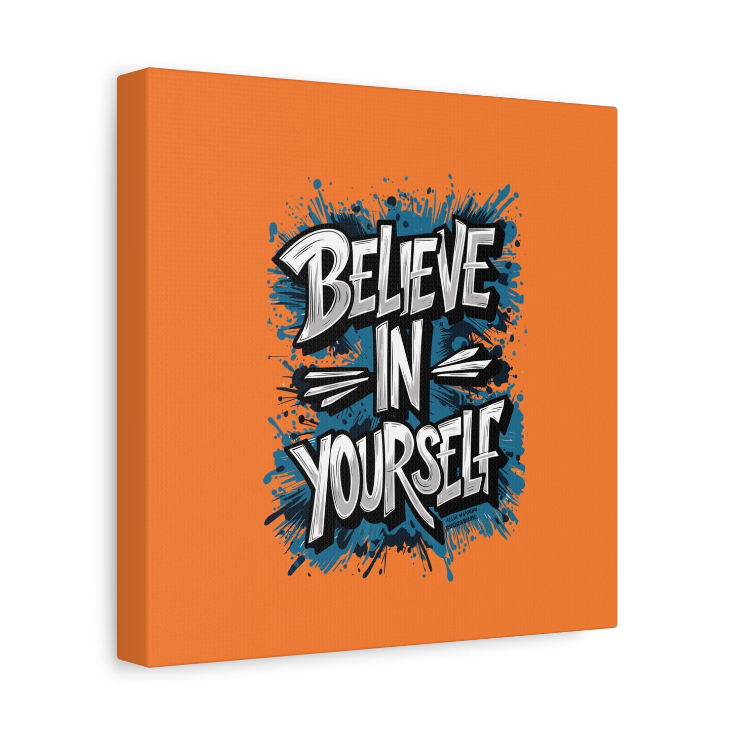 Believe In Yourself Matte Canvas, Stretched, 1.25"