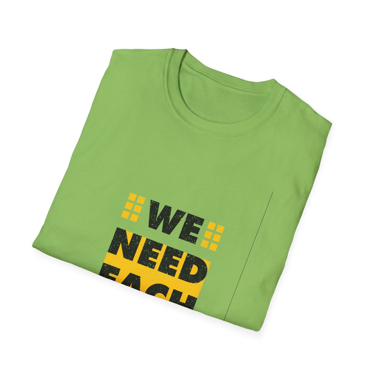 We Need Each Other Unisex Softstyle T-Shirt