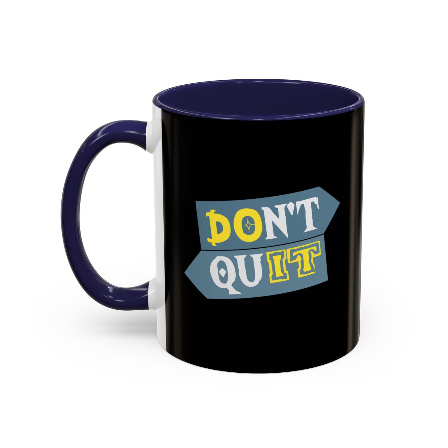 Don't Quit Accent Coffee Mug (11, 15oz)