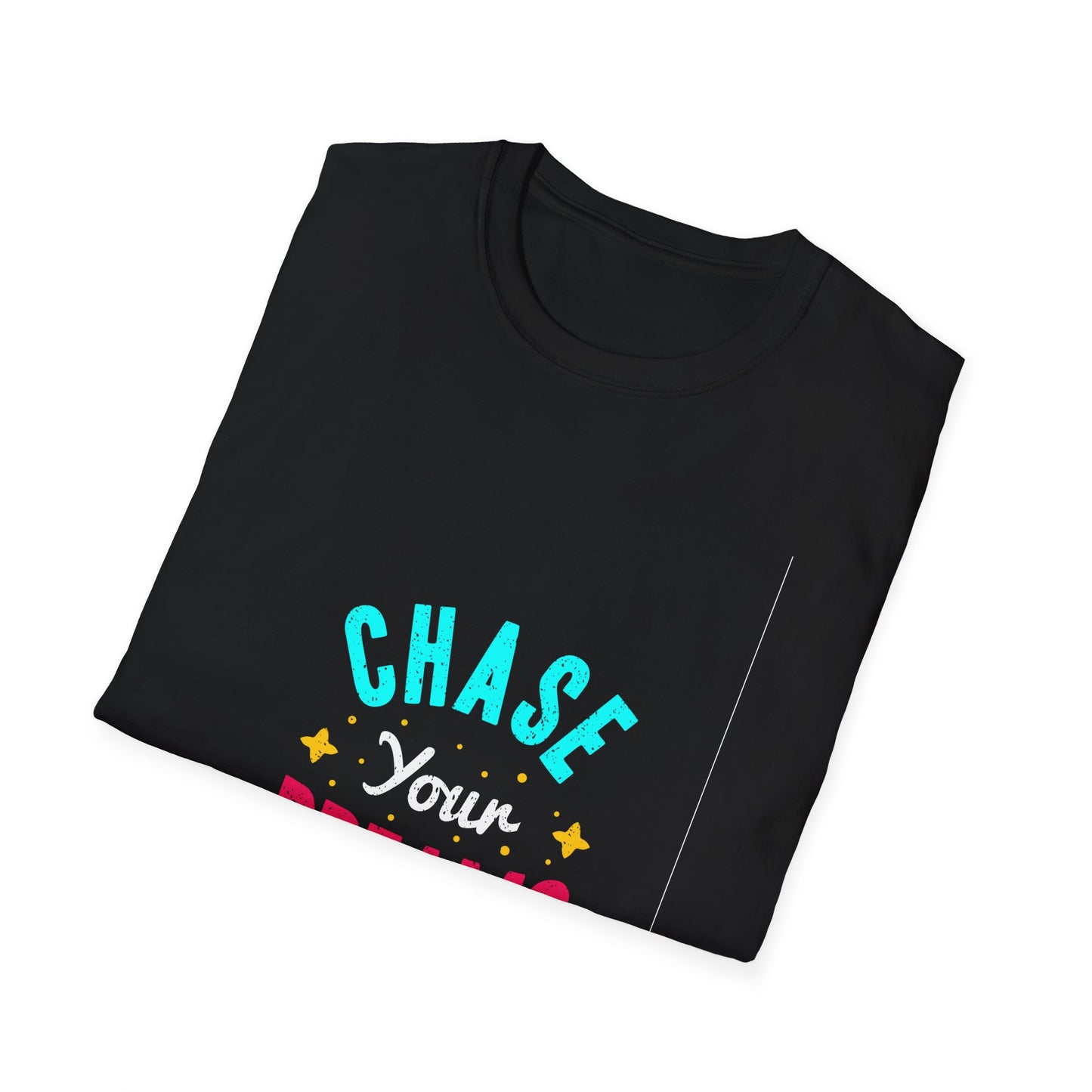 Chase Your Dreams Unisex Softstyle T-Shirt