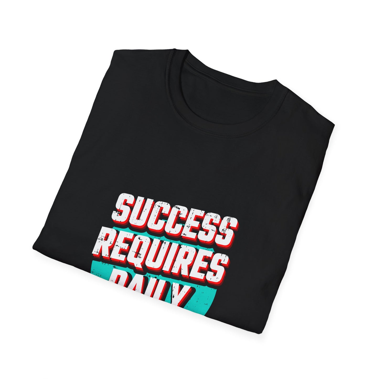 Success Requires Daily Actions Unisex Softstyle T-Shirt