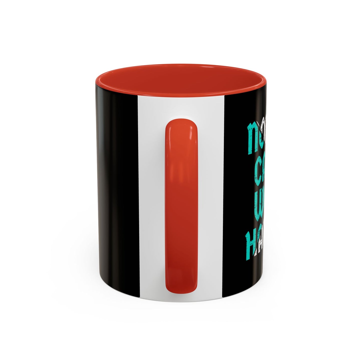 Nobody Cares Work Harder Accent Coffee Mug (11, 15oz)