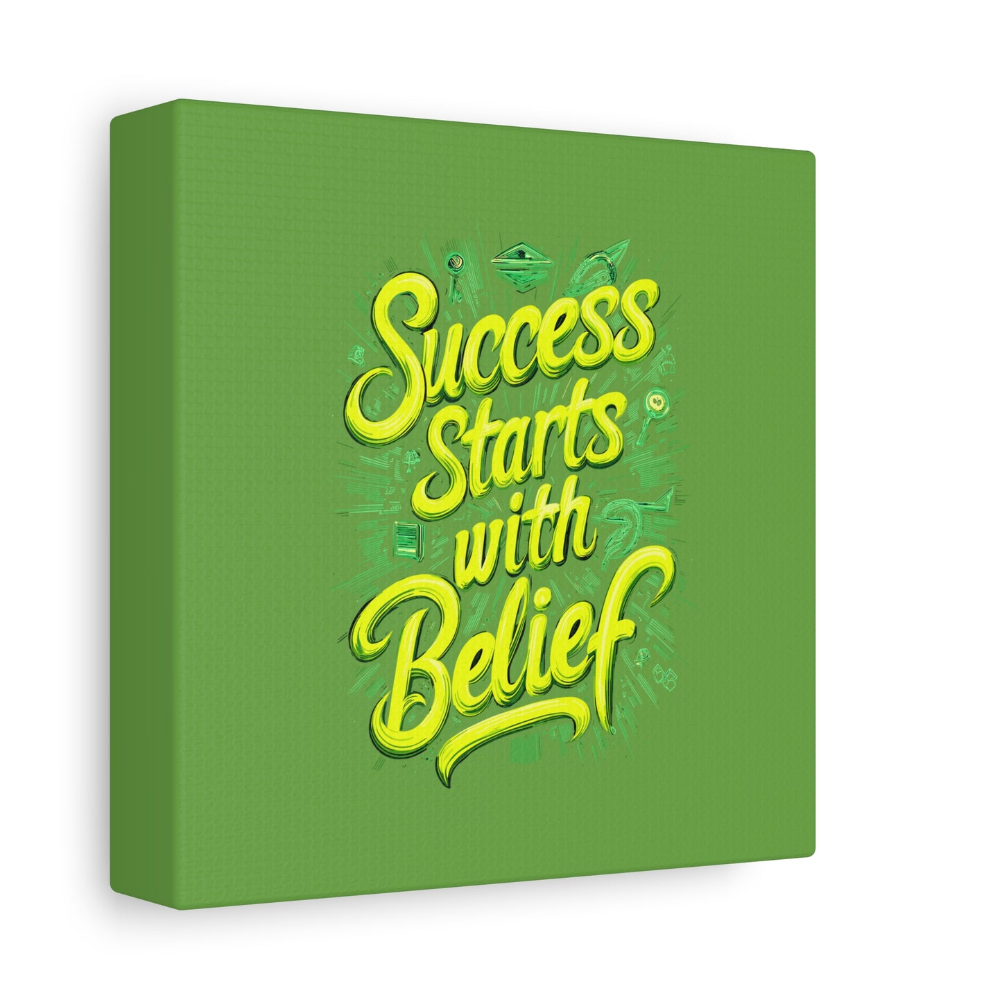 Success Starts With Belief Matte Canvas, Stretched, 1.25"