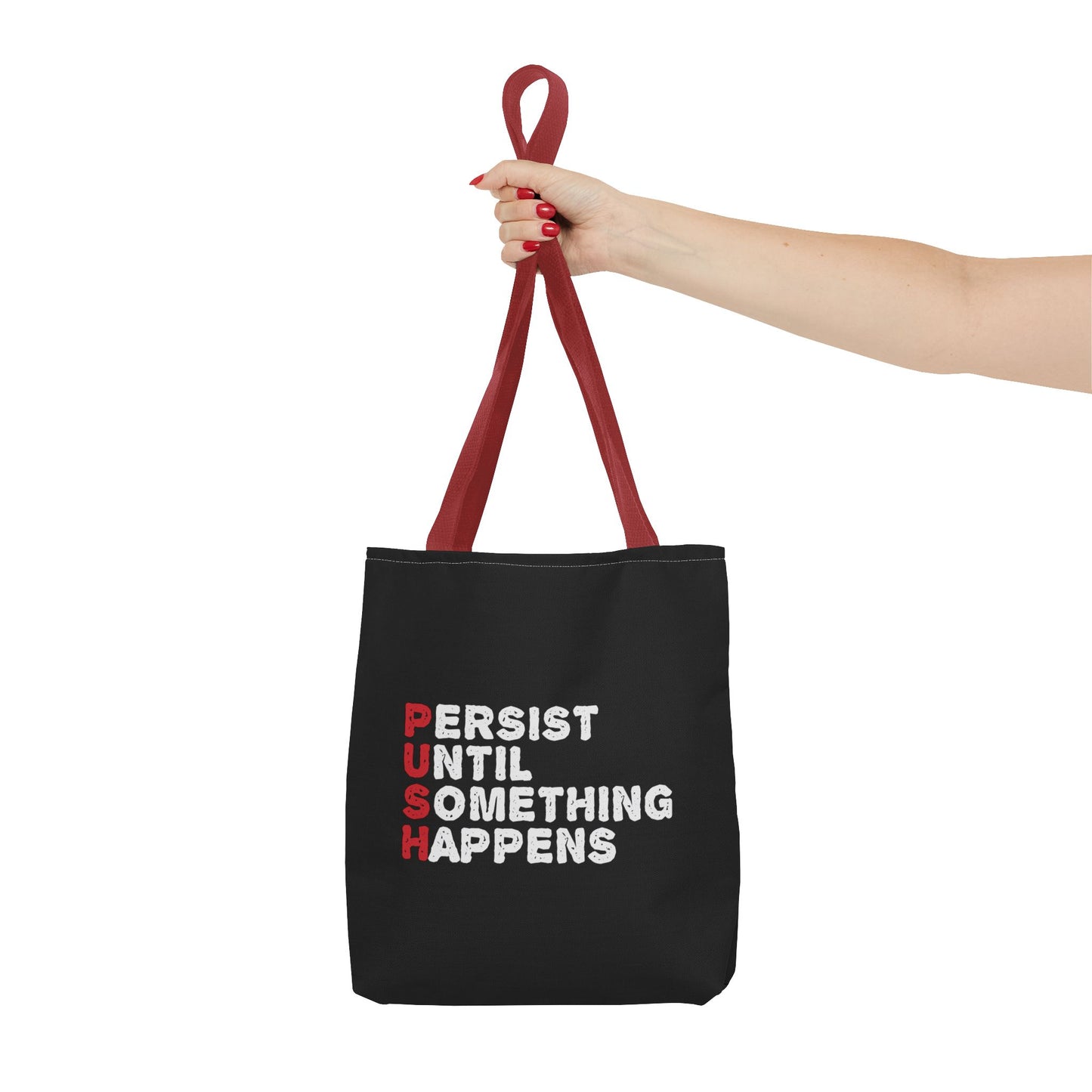 Persist Until Something Happens Tote Bag (AOP)