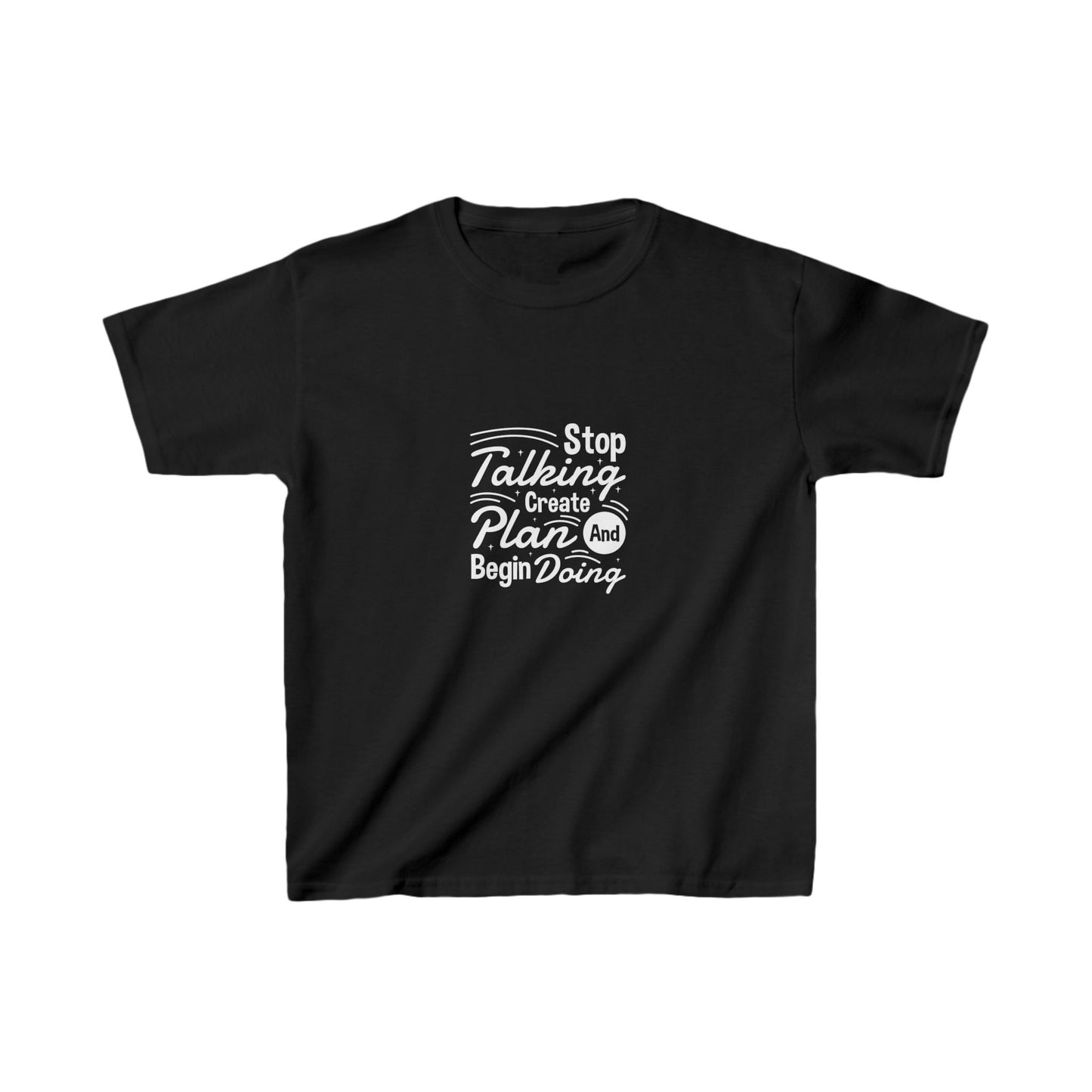 Stop Talking Create Plan And Begin Doing Kids Heavy Cotton™ Tee