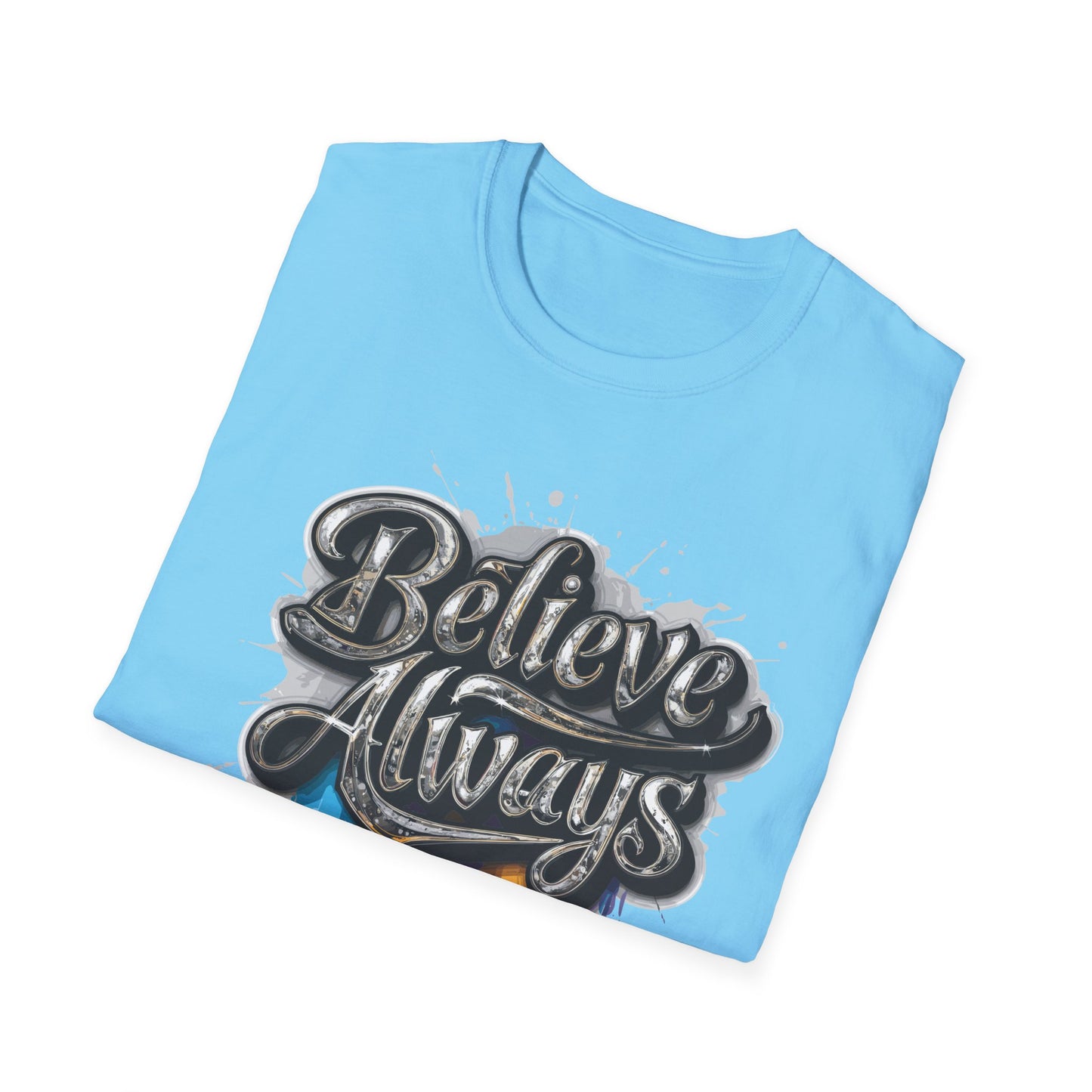 Believe Always Unisex Softstyle T-Shirt