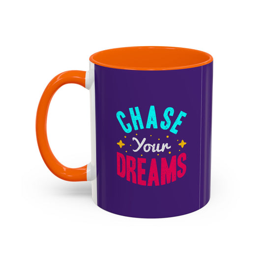 Chase Your Dreamsv Accent Coffee Mug (11, 15oz)