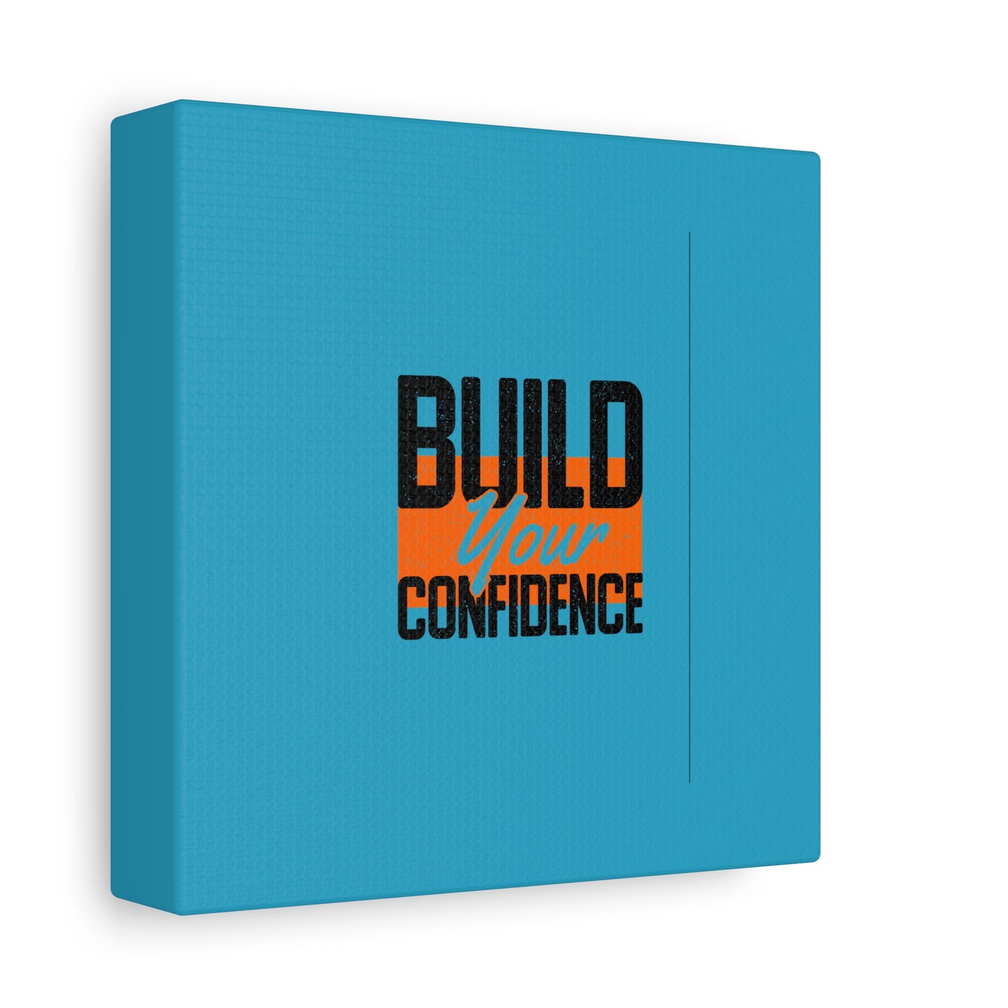 Build Your Confidence Matte Canvas, Stretched, 1.25"