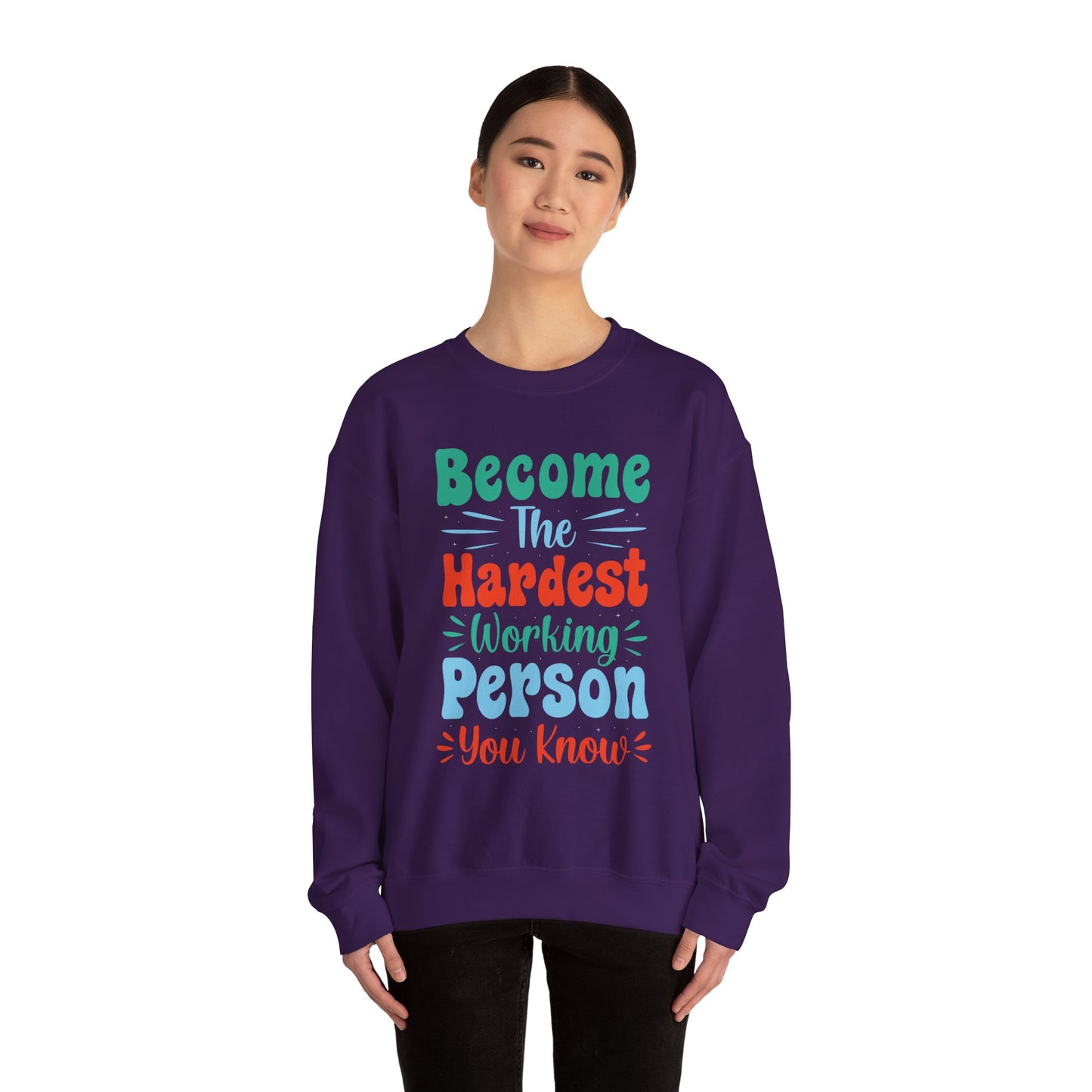 Become The Hardest Working Person You Known Unisex Heavy Blend™ Crewneck Sweatshirt