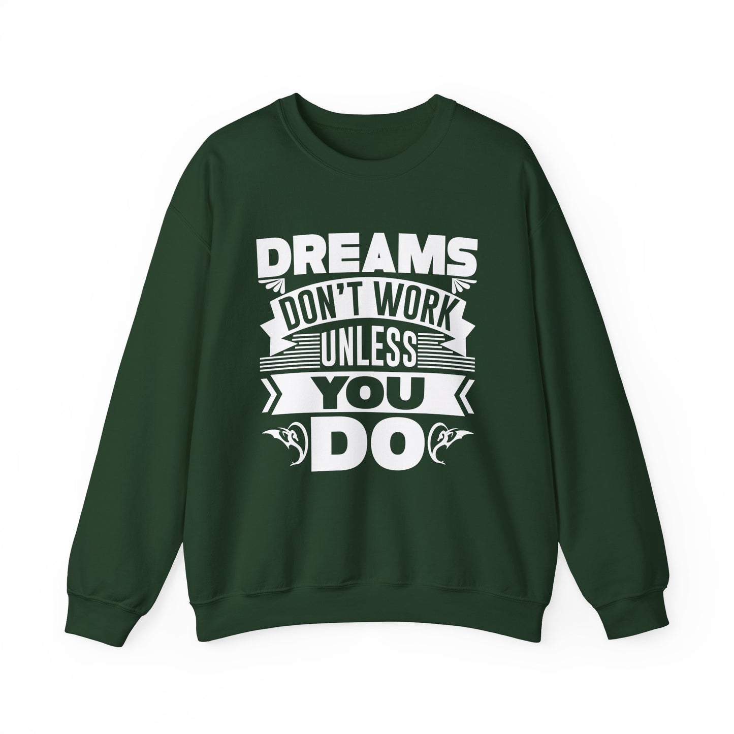 Dreams Don't Work Unless You Do Unisex Heavy Blend™ Crewneck Sweatshirt