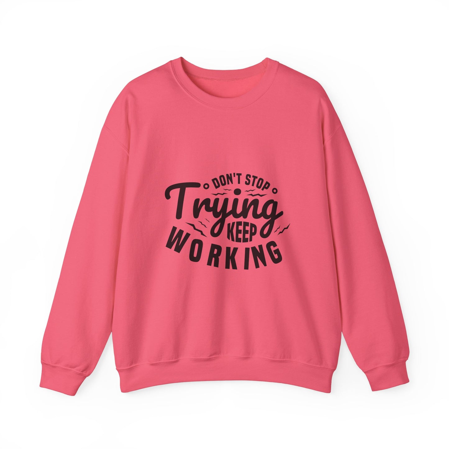 Don't Trying Keep Working Unisex Heavy Blend™ Crewneck Sweatshirt
