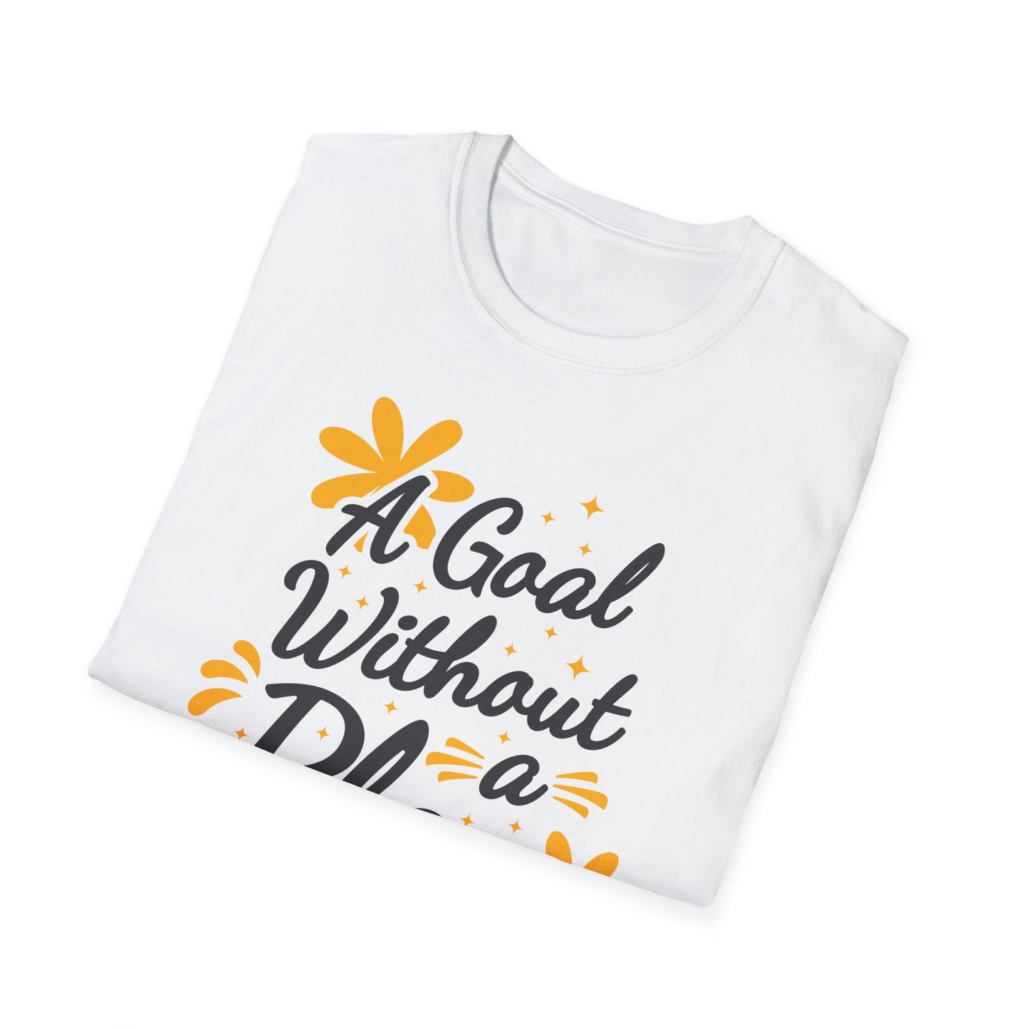 A Goal Without A Plan Is Just A Wish  Unisex Softstyle T-Shirt