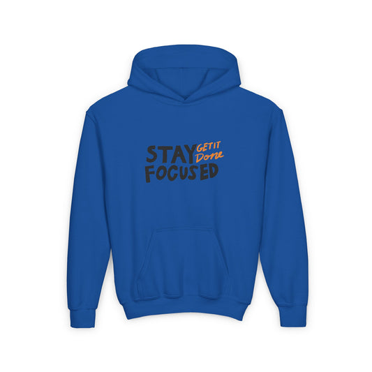 Stay Focused Get It Done Youth Heavy Blend Hooded Sweatshirt