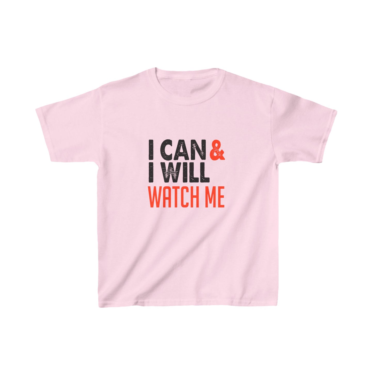 I Can & I Will Watch Me Kids Heavy Cotton™ Tee