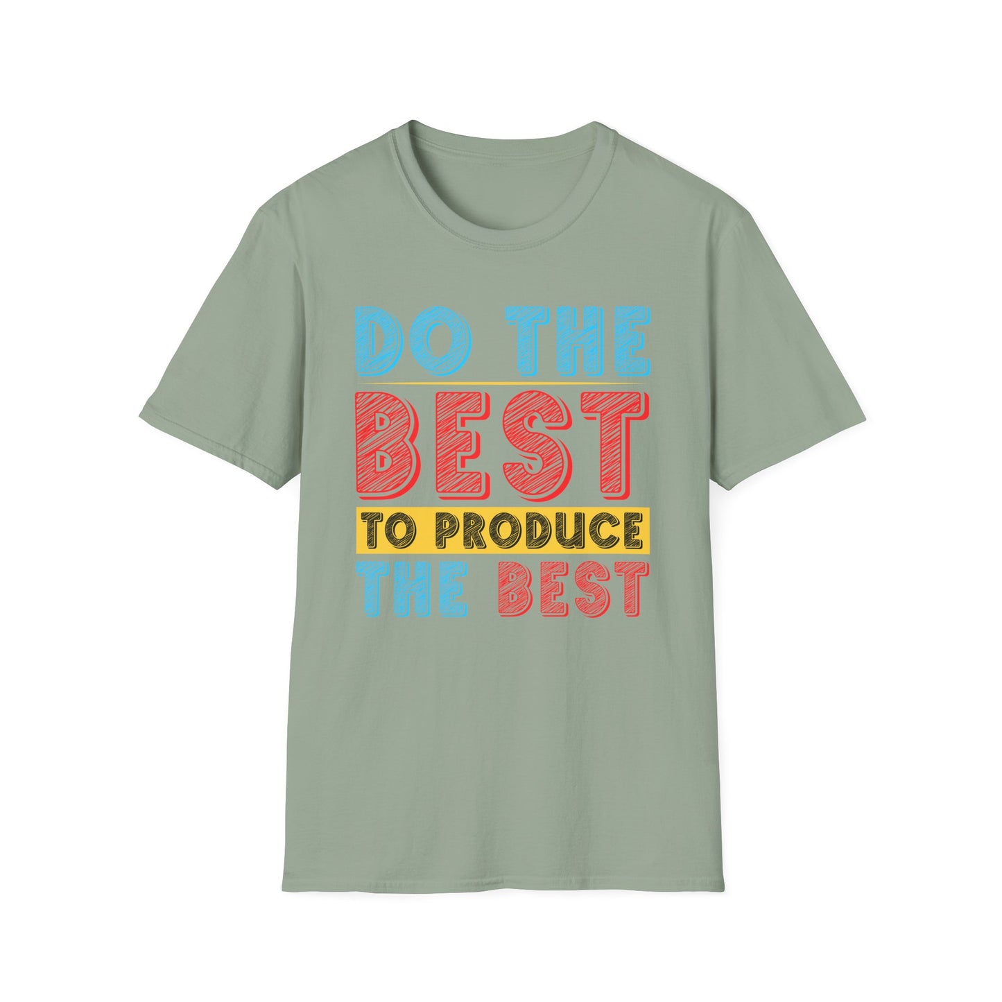 Do The Best To Produce The Best Unisex Softstyle T-Shirt