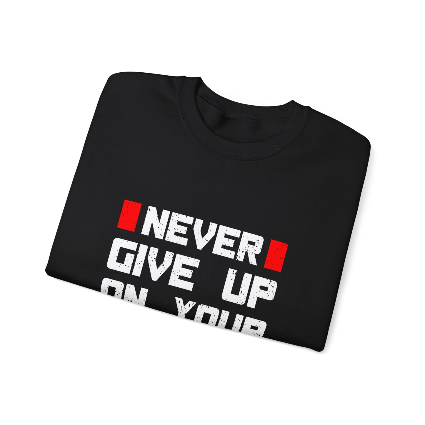 Never Give Up On Your Dream Unisex Heavy Blend™ Crewneck Sweatshirt