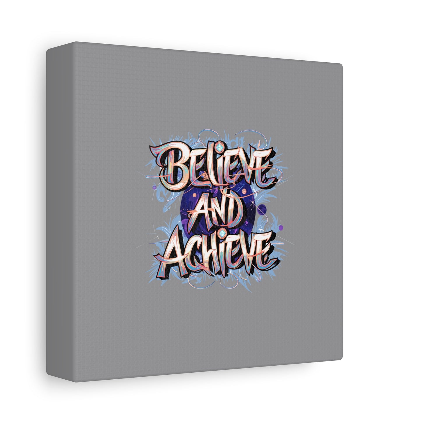 Believe And Achieve Matte Canvas, Stretched, 1.25"