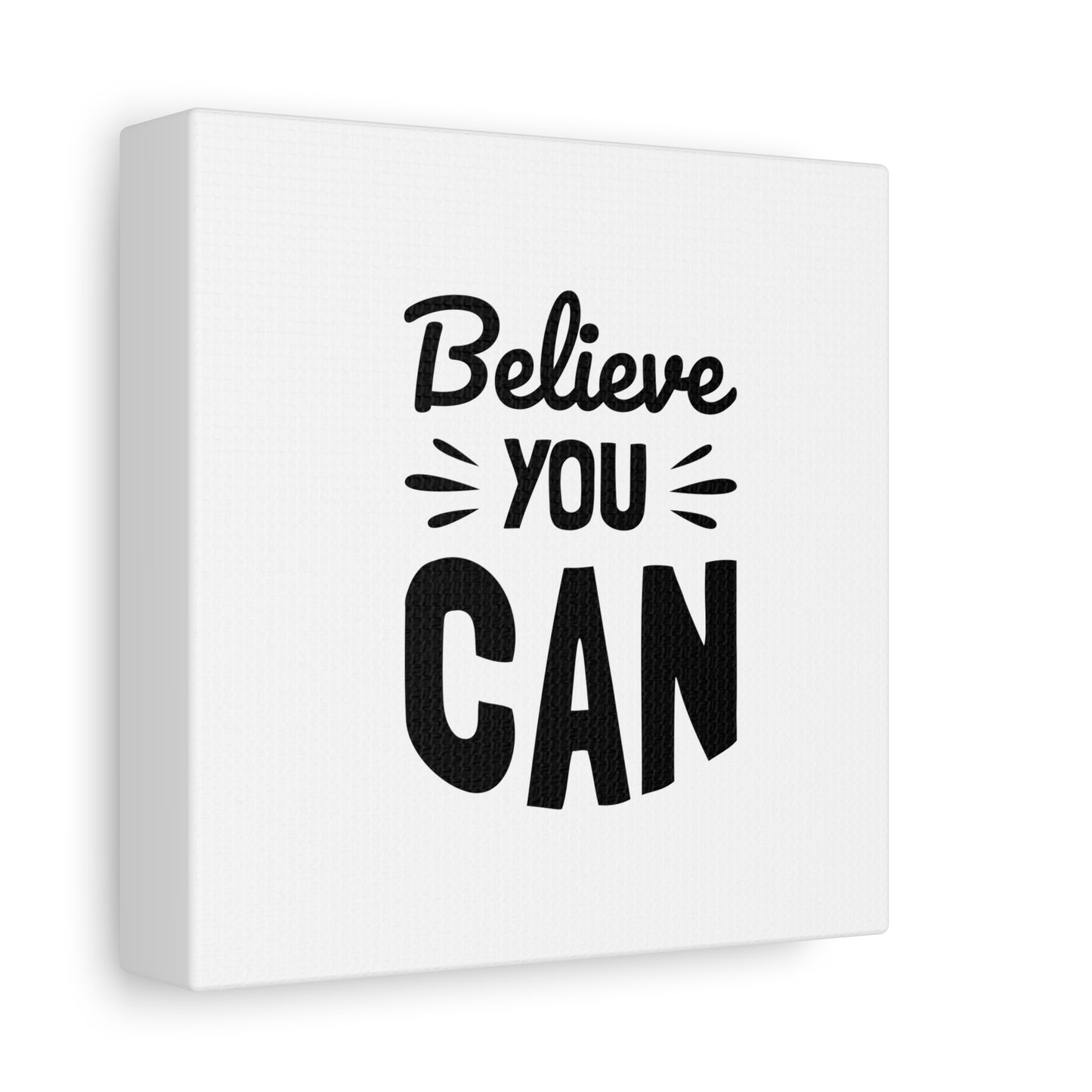 Believe You Can Matte Canvas, Stretched, 1.25"