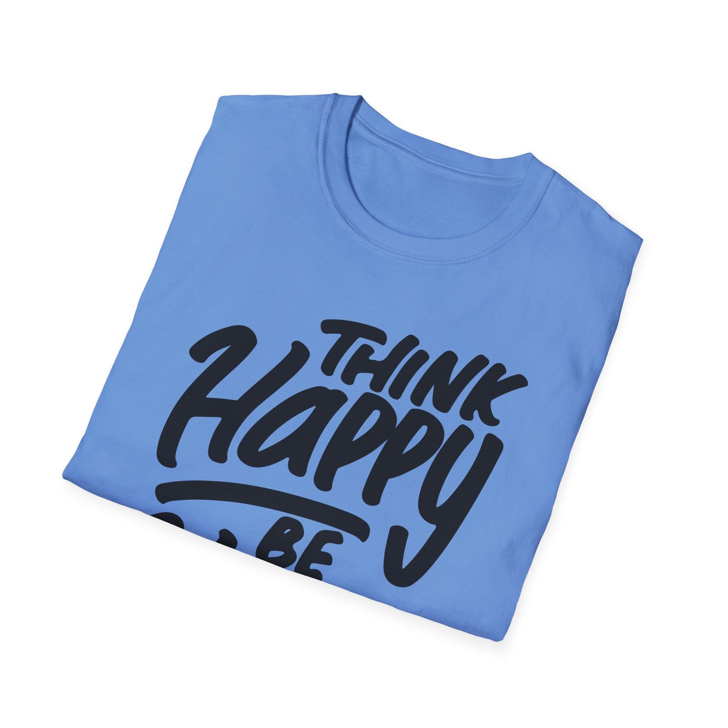 Think Happy Be Happy Unisex Softstyle T-Shirt