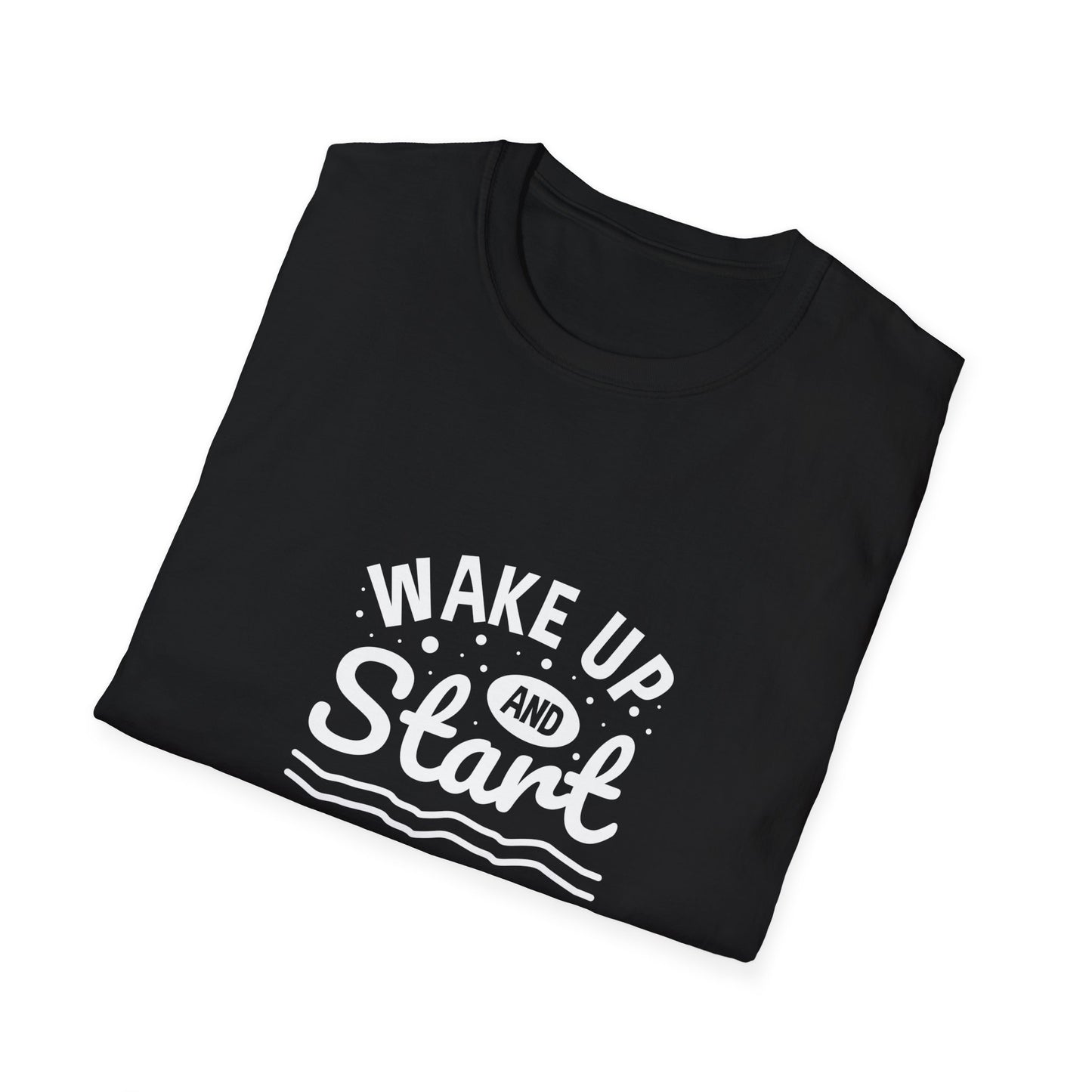 Wake Up And Start Doing Unisex Softstyle T-Shirt