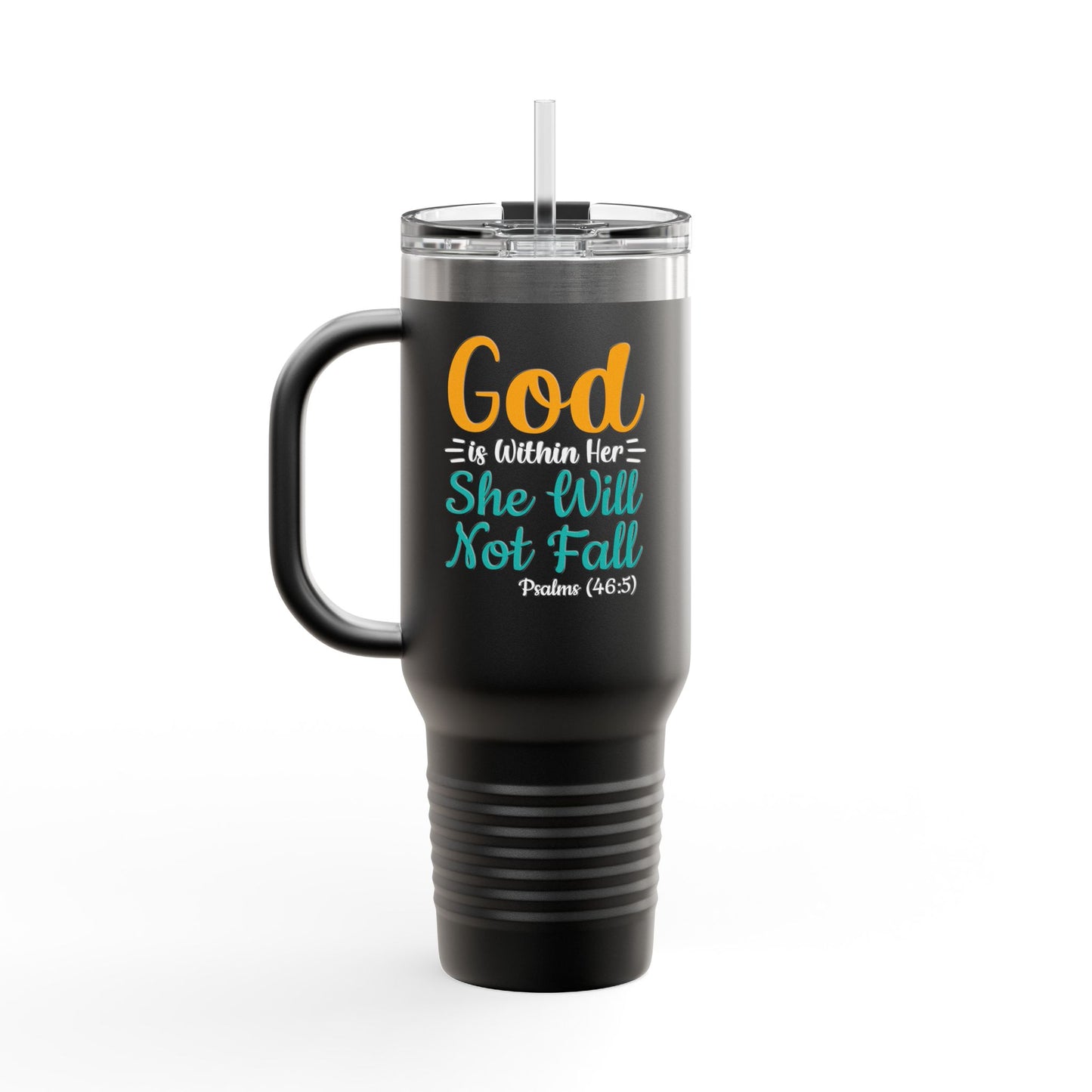 God Is Within Her She Will Not Fall Insulated Travel Mug, 40oz