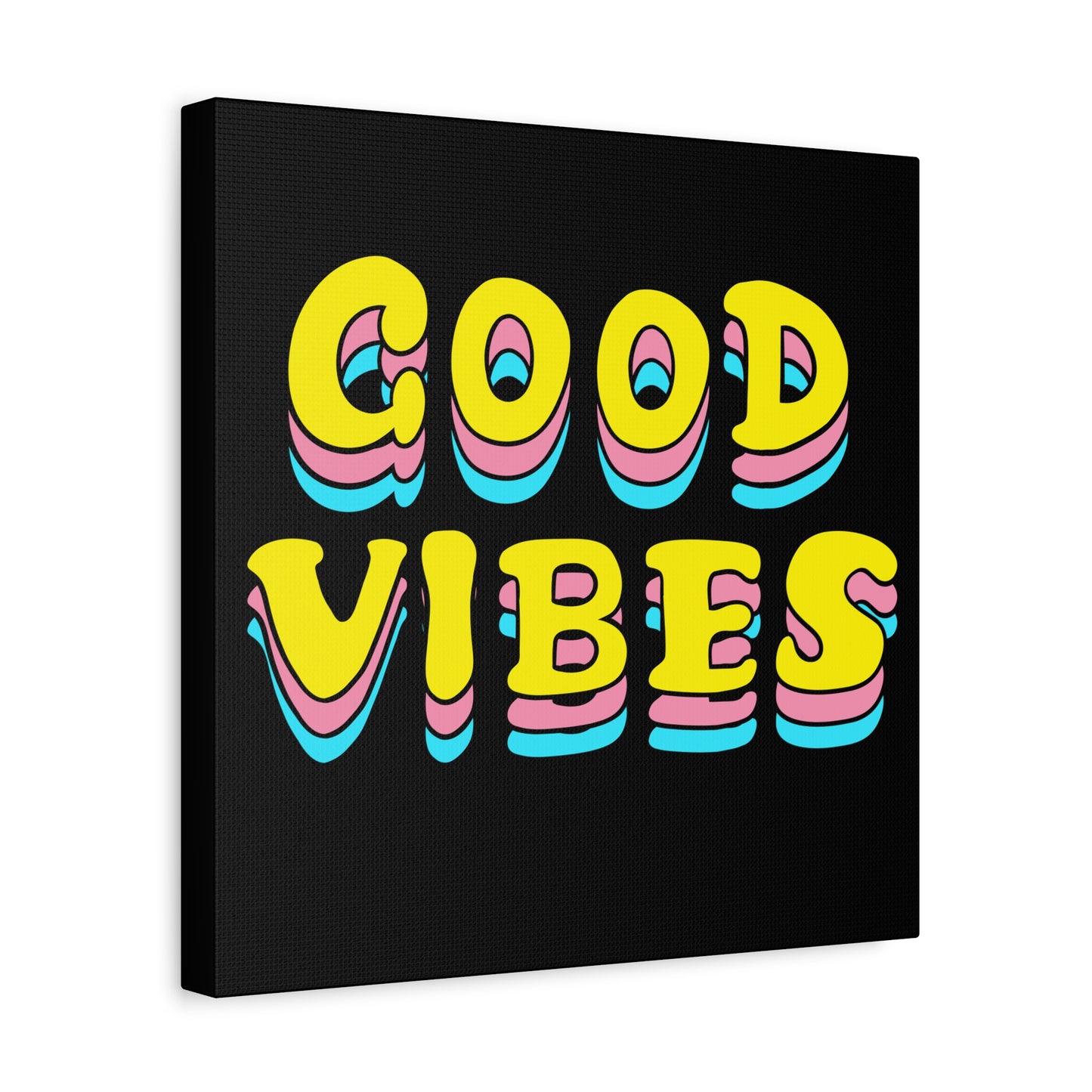 Good Vibes Matte Canvas, Stretched, 1.25"