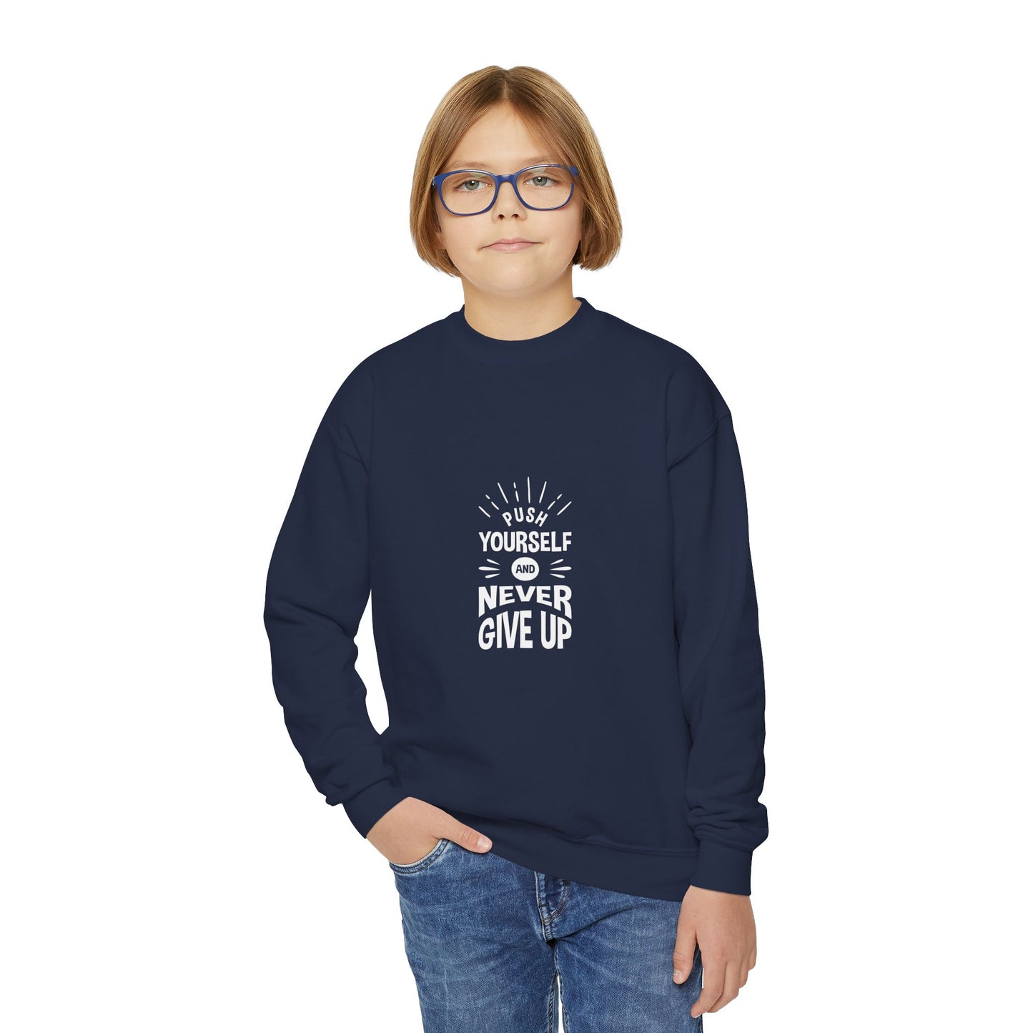 Push Yourself And Never Give Up Youth Crewneck Sweatshirt