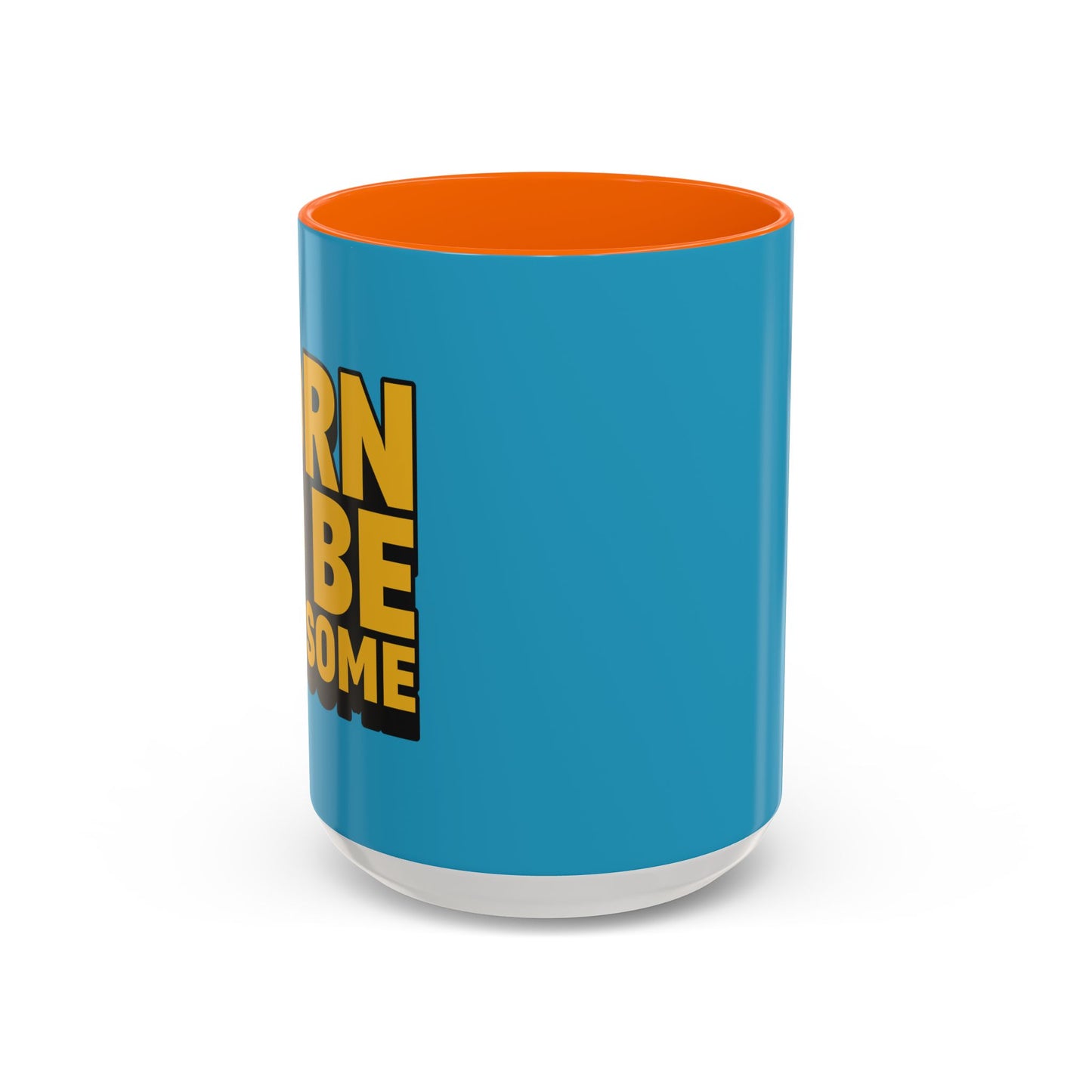 Born To Be Awesome Accent Coffee Mug (11, 15oz)