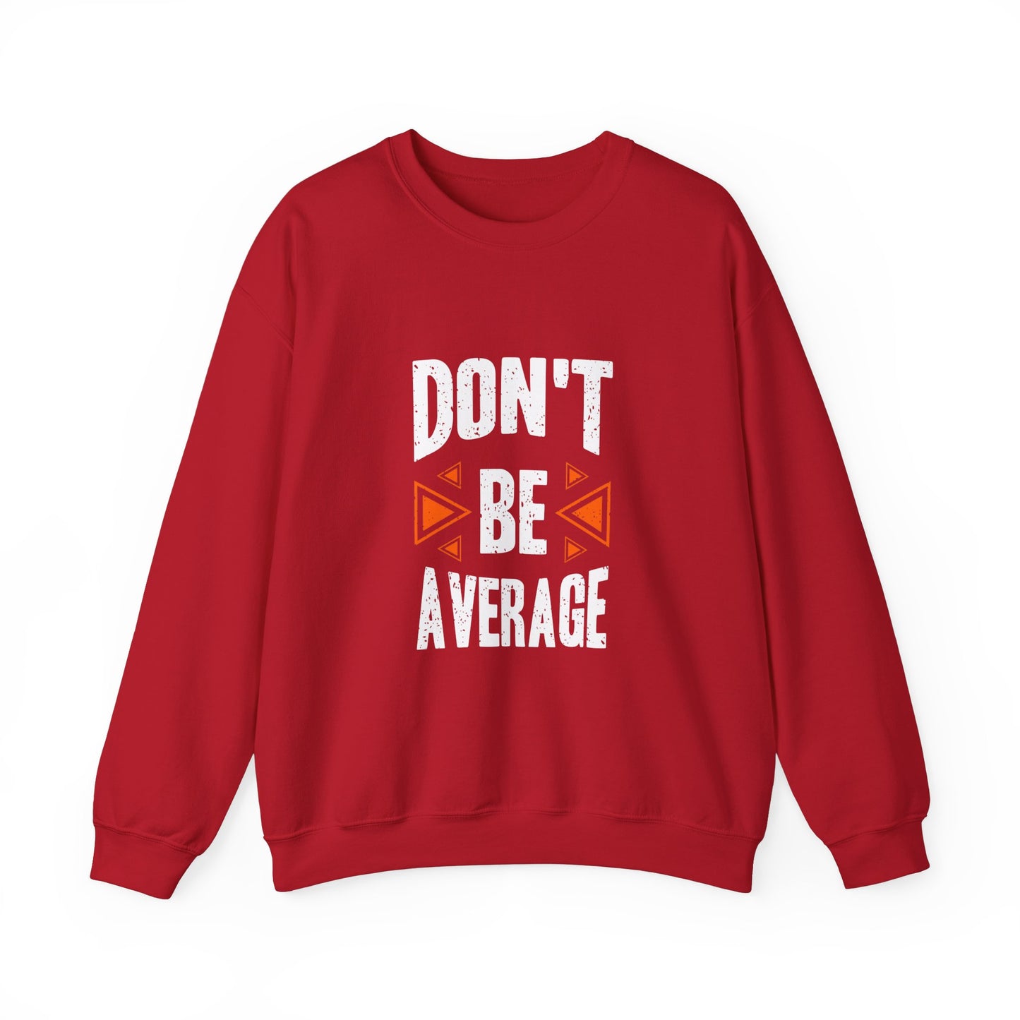 Don't Be Average Unisex Heavy Blend™ Crewneck Sweatshirt