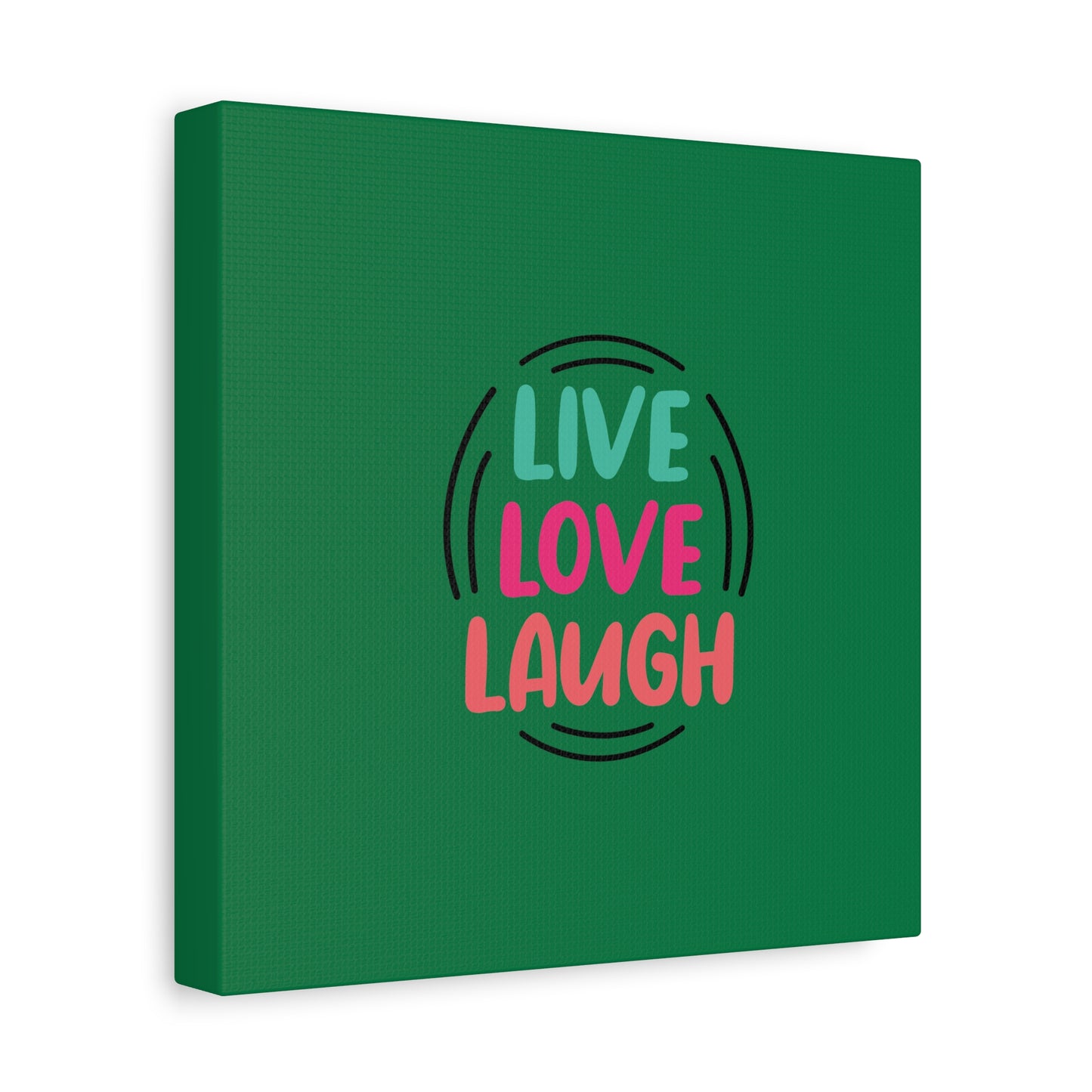 Live Love Laugh Matte Canvas, Stretched, 1.25"