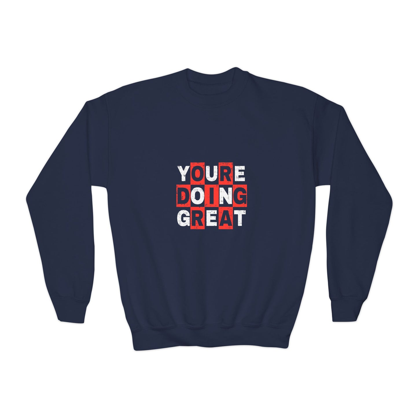Youre Doing Great Youth Crewneck Sweatshirt