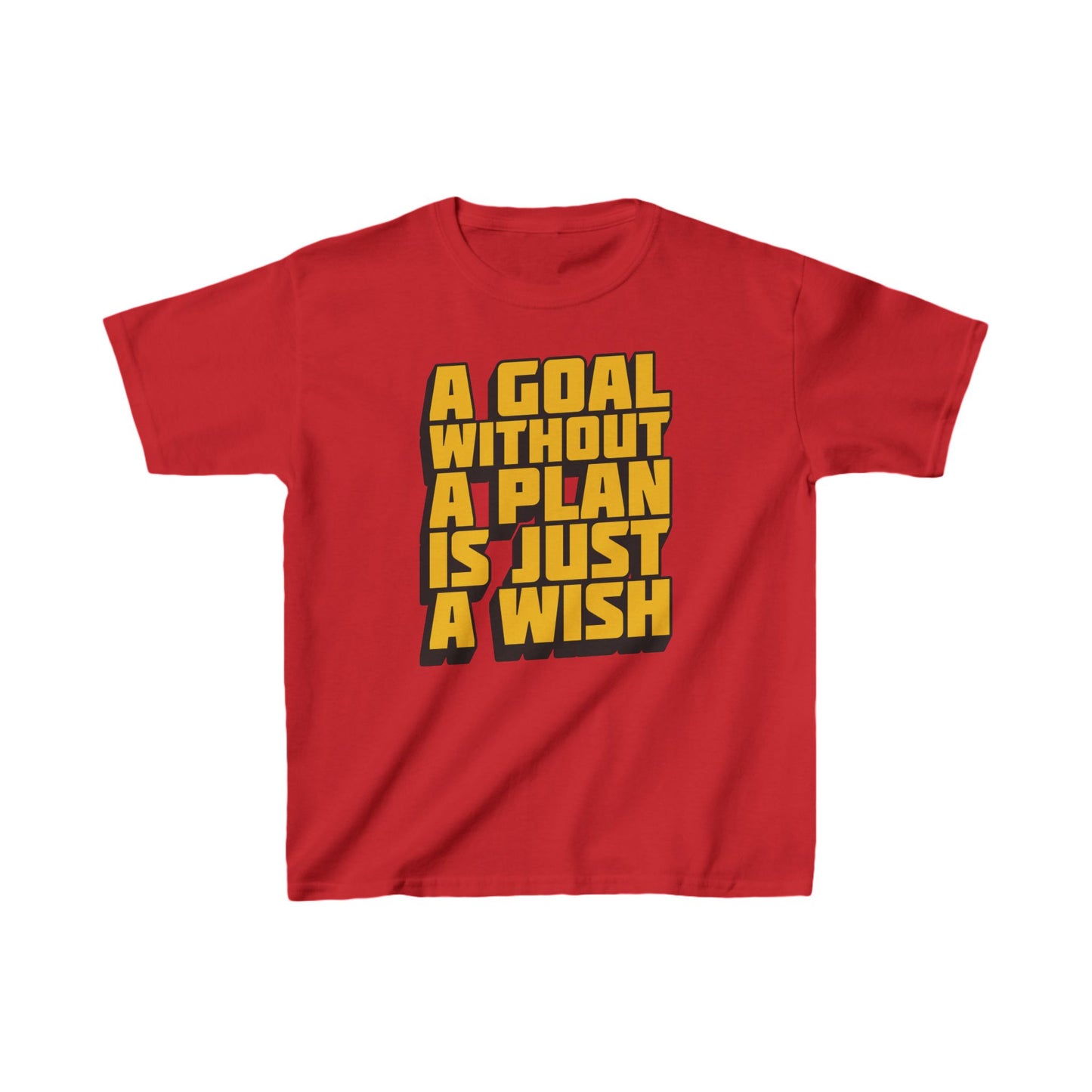 A Goal Without A Plan Is Just A Wish Kids Heavy Cotton™ Tee
