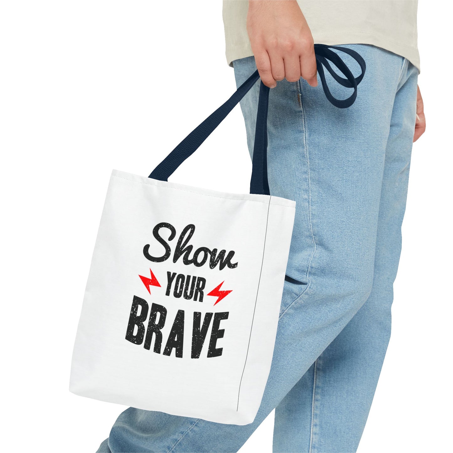 Show Your Brave Tote Bag (AOP)